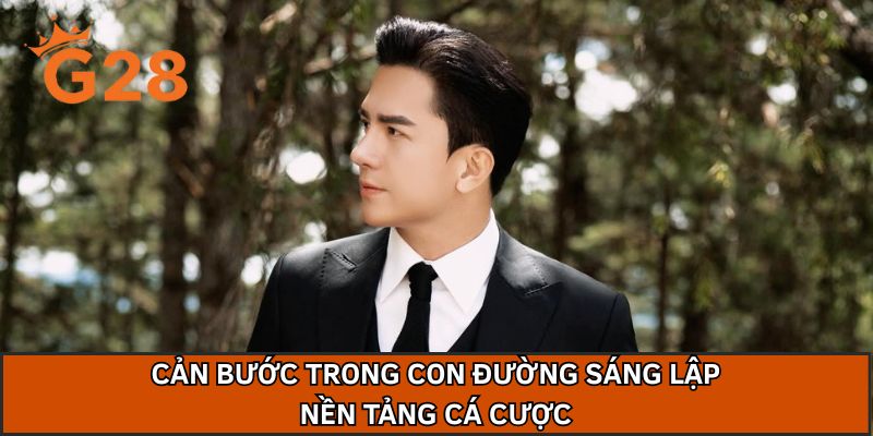 Cản bước trong con đường sáng lập nền tảng cá cược